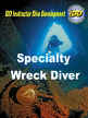 Wreck Diver Specialty Waterman Dive Center Tilburg