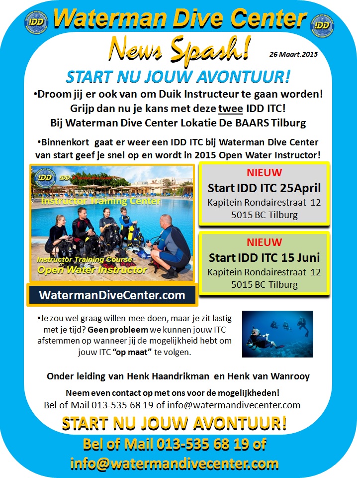 IDD ITC Instructor Training Course Waterman Dive Center Tilburg Duiken Instructeur Cursus 25 April 15 Juni 2015 IADS Henk Haandrikman Henk van Wanrooy IDC Instructor Dive Development DE BAARS